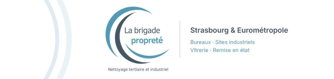 La brigade propreté, Strasbourg et Eurométropole : bureaux, sites industriels, vitrerie, remise en état